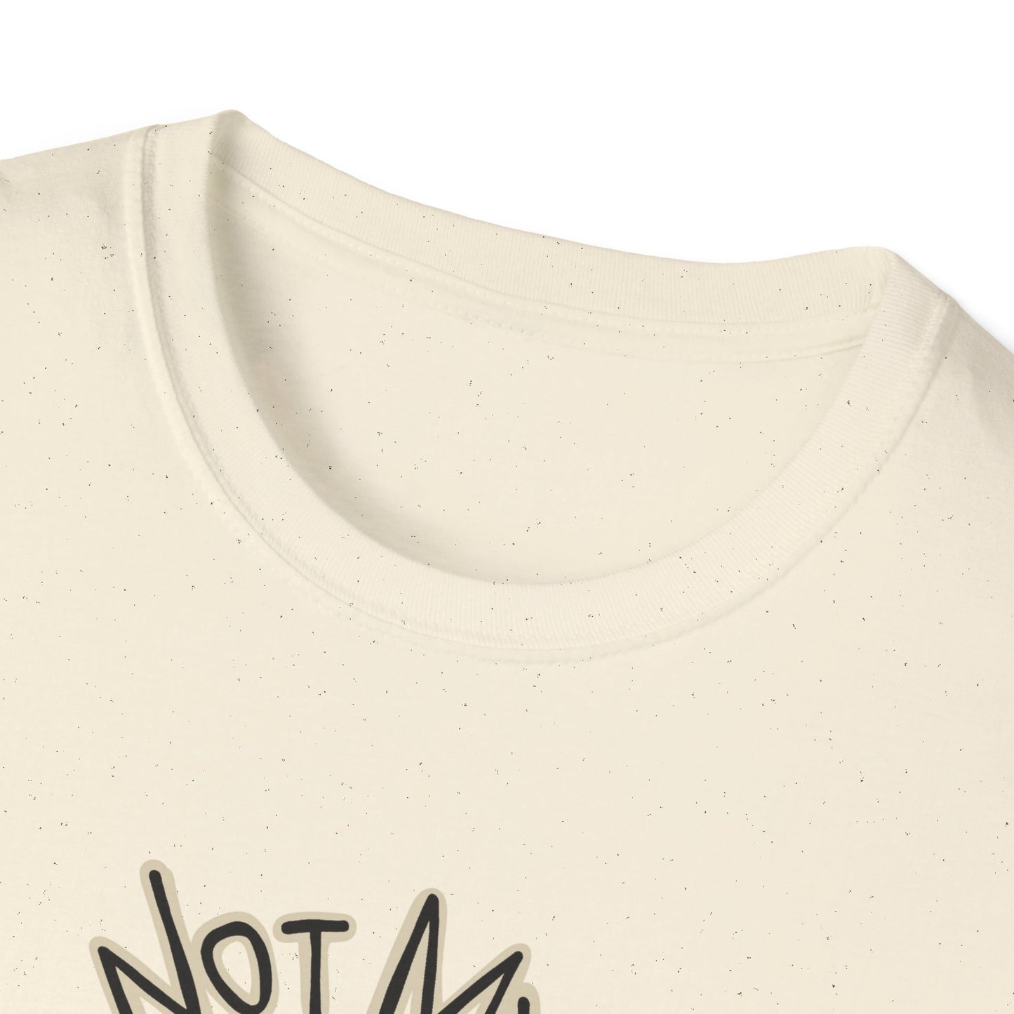 Funny Circus Monkey Unisex T-Shirt Not my Circus Not Monkeys